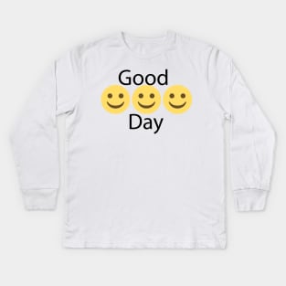 good day Kids Long Sleeve T-Shirt